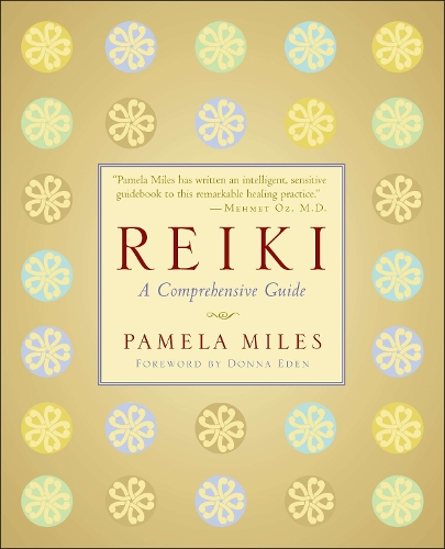 Reiki: A Comprehensive Guide (Paperback)