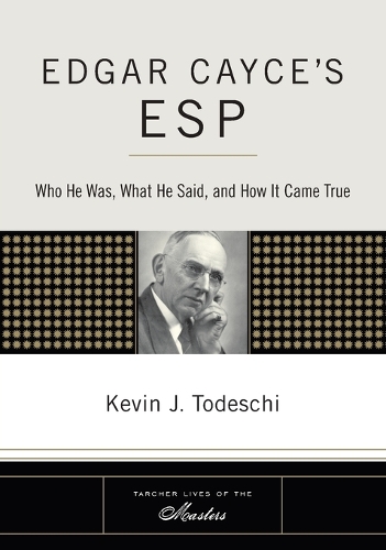 Edgar Cayce's ESP: Who He Was, What He Said, and How it Came True (Paperback)