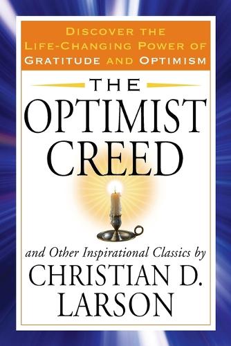 Optimist Creed: And Other Inspirational Classics
Discover the Life-Changing Power of Gratitude and Optimism (Paperback)