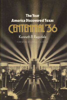 The Year America Discovered Texas: Centennial '36 (Paperback)