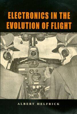 Electronics in the Evolution of Flight - Centennial of Flight Series (Paperback)
