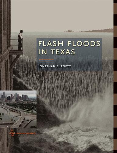 Flash Floods in Texas - ATM Nature Guides (Hardback)