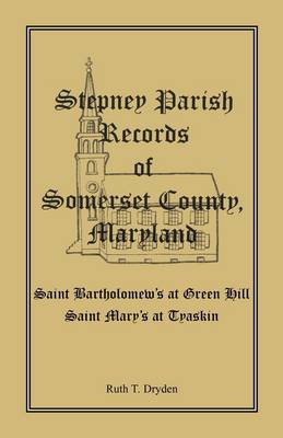 Stepney Parish Records of Somerset County, Maryland (Paperback)