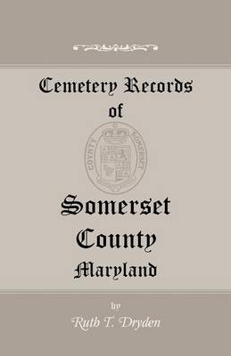 Cemetery Records of Somerset County, Maryland (Paperback)