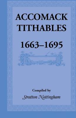 Accomack Tithables, 1663-1695 (Paperback)