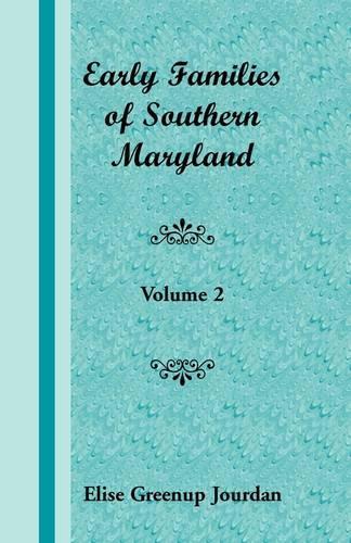 Early Families of Southern Maryland: Volume 2 (Paperback)