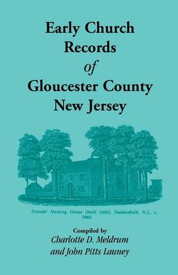 Early Church Records of Gloucester County, New Jersey (Paperback)