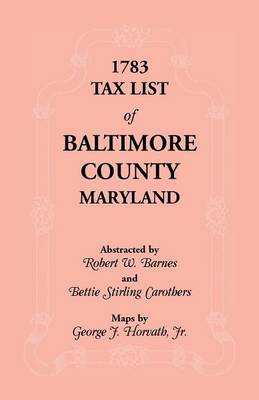 1783 Tax List of Baltimore County (Paperback)