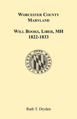 Worcester Will Books, Liber MH. 1822-1833 (Paperback)