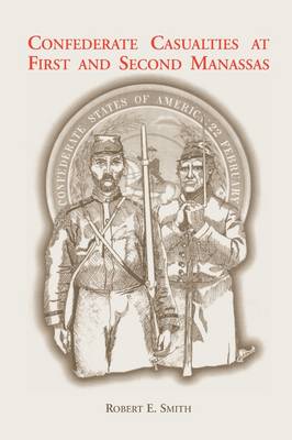 Confederate Casualties at First and Second Manassas (Paperback)