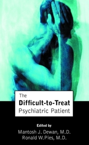 The Difficult-to-Treat Psychiatric Patient (Paperback)
