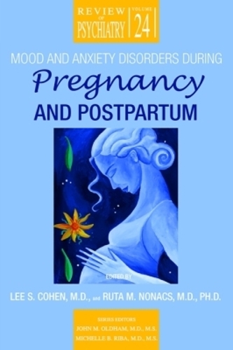 Mood and Anxiety Disorders During Pregnancy and Postpartum (Paperback)