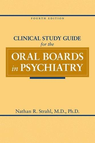 Clinical Study Guide for the Oral Boards in Psychiatry (Paperback)