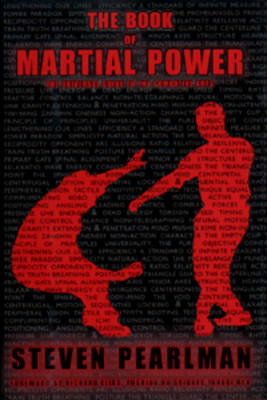 The Book Of Martial Power: Universal Guide to the Combative Arts, The (Hardback)