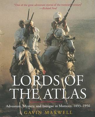 Lords of the Atlas: The Rise and Fall of the House of Glaoua, 1893-1956 (Paperback)