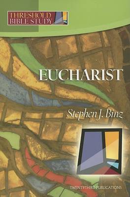 Eucharist - Threshold Bible Study (Paperback)
