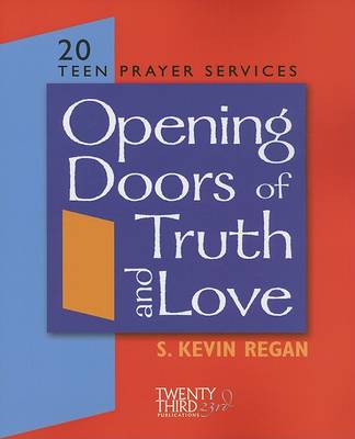 Opening Doors to Truth and Love: Teen Prayer Services (Paperback)