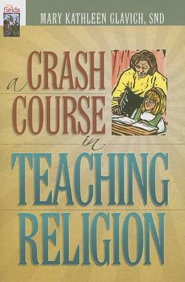A Crash Course in Teaching Religion (Paperback)