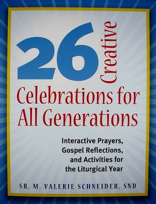 26 Creative Celebrations for All Generations (Paperback)