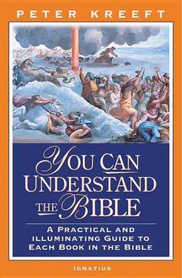 You Can Understand the Bible: A Practical Guide to Each Book in the Bible (Paperback)