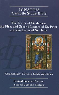 The Letter of James, the First and Second Letters of Peter, and the Letter of Jude - Ignatius Catholic Study Bible (Paperback)