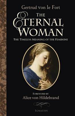 The Eternal Woman: The Timeless Meaning of the Feminine (Paperback)