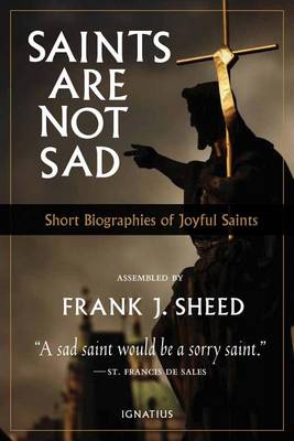 Saints are Not Sad: Short Biographies of Joyful Saints (Paperback)