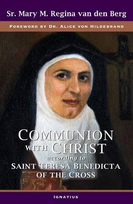 Communion with Christ: According to Saint Teresa Benedicta of the Cross (Paperback)