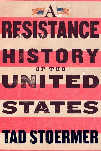 Steerforth Press A Resistance History Of The United States