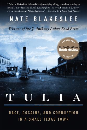 Tulia: Race, Cocaine, and Corruption in a Small Texas Town (Paperback)