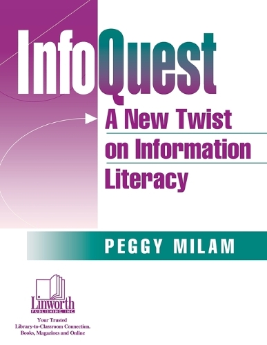 InfoQuest: A New Twist on Information Literacy (Paperback)