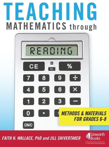 Teaching Mathematics through Reading: Methods and Materials for Grades 6-8 (Paperback)