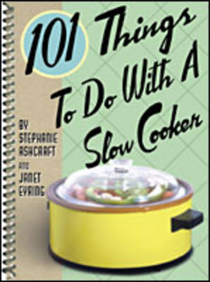 101 Things to Do with a Slow Cooker (Board book)