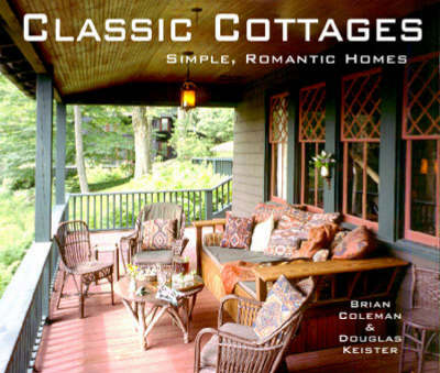 Classic Cottages: Simple, Romantic Homes (Hardback)