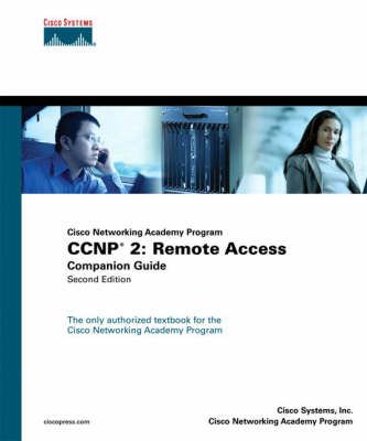 CCNP 2: Remote Access Companion Guide (Cisco Networking Academy Program)
