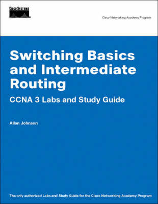 Switching Basics and Intermediate Routing CCNA 3 Labs and Study Guide (Paperback)