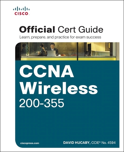 CCNA Wireless 200-355 Official Cert Guide - Certification Guide