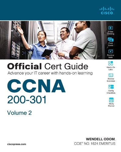 CCNA 200-301 Official Cert Guide, Volume 2 - Official Cert Guide