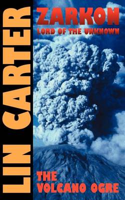 The Volcano Ogre - Zarkon, Lord of the Unknown 03 (Paperback)