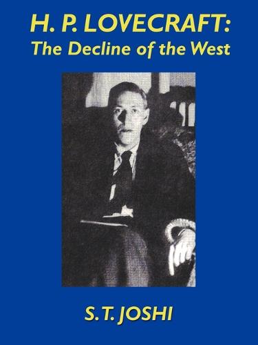 H.P. Lovecraft: The Decline of the West (Paperback)