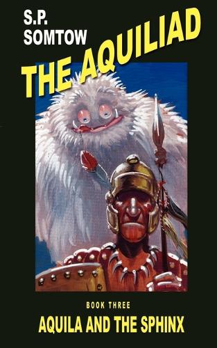 Aquila and the Sphinx - Aquiliad (Paperback)