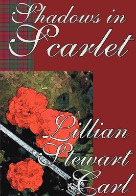 Shadows in Scarlet: A Haunting Novel of Romantic Mystery (Hardback)