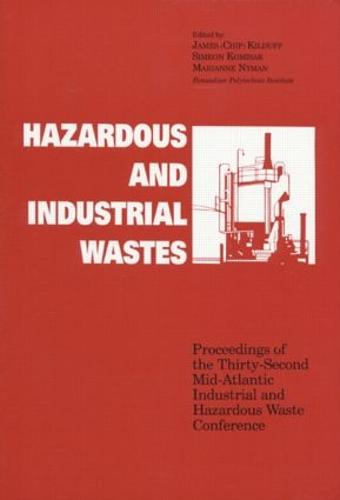 Hazardous and Industrial Waste Proceedings, 32nd Mid-Atlantic Conference (Hardback)