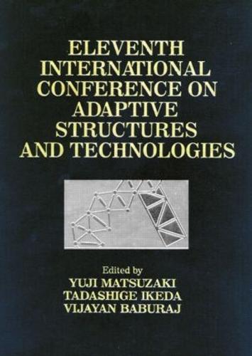 Adaptive Structures, Eleventh International Conference Proceedings (Hardback)