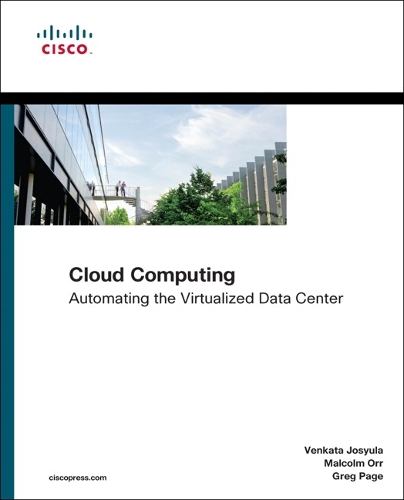 Cloud Computing: Automating the Virtualized Data Center (Paperback)