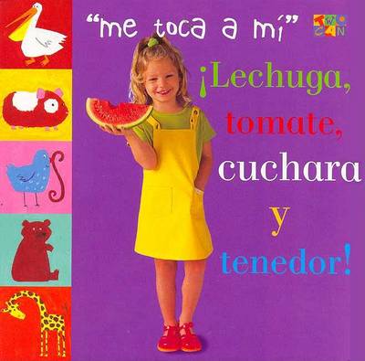 Tomate, Lechuga, Cuchara Y Tenedor! - My turn (Board book)