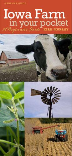 Iowa Farm in Your Pocket: A Beginner's Guide - Bur Oak Guide