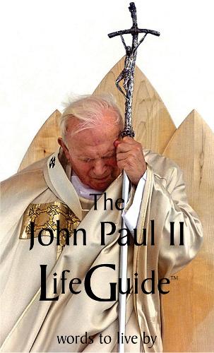 The John Paul II Life Guide: Words to Live by (Paperback)