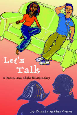 Let's Talk: A Parent and Child Relationship (Paperback)