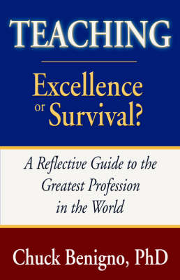 Teaching: Excellence or Survival (Paperback)